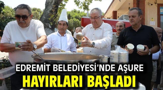 Edremit Belediyesi'nde aşure hayırları başladı