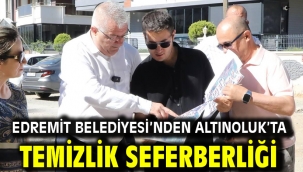 Edremit Belediyesi'nden Altınoluk'ta temizlik seferberliği