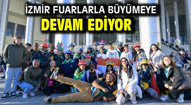 İzmir fuarlarla büyümeye devam ediyor