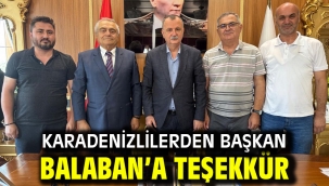 Karadenizlilerden Başkan Balaban'a Teşekkür