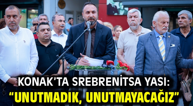 Konak'ta Srebrenitsa yası: "Unutmadık, unutmayacağız"