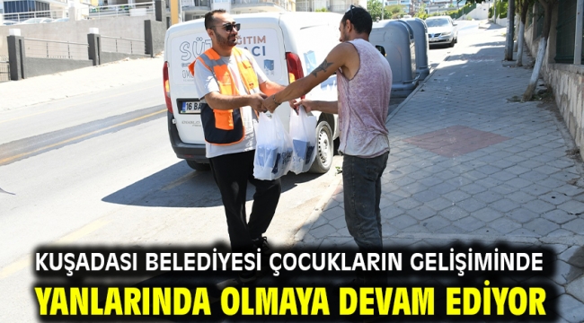 KUŞADASI BELEDİYESİ ÇOCUKLARIN GELİŞİMİNDE YANLARINDA OLMAYA DEVAM EDİYOR