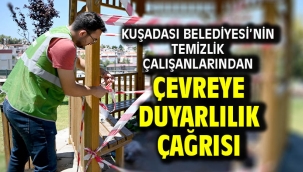 Kuşadası Belediyesi'nin Temizlik Çalışanlarından Çevreye Duyarlılık Çağrısı