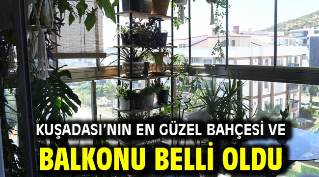 Kuşadası'nın En Güzel Bahçesi Ve Balkonu Belli Oldu