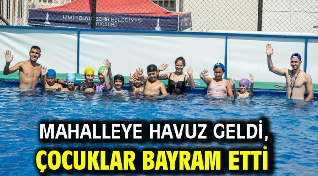 Mahalleye havuz geldi, çocuklar bayram etti