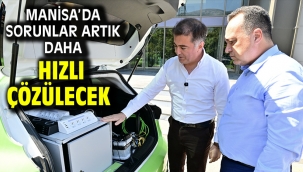 Manisa'da Sorunlar Artık Daha Hızlı Çözülecek 