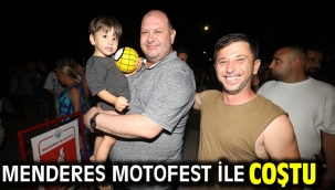 Menderes Motofest ile Coştu
