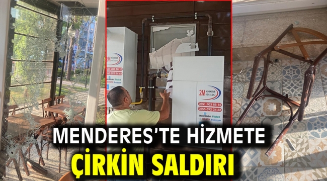 Menderes'te Hizmete Çirkin Saldırı