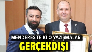 Menderes'te ki O Yazışmalar Gerçekdışı