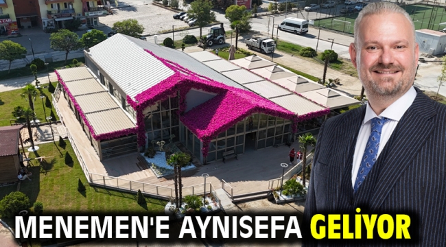 Menemen'e Aynısefa geliyor