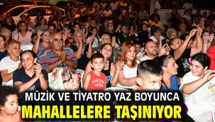 Müzik ve tiyatro yaz boyunca mahallelere taşınıyor