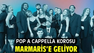 Pop A Cappella Korosu Marmaris'e Geliyor