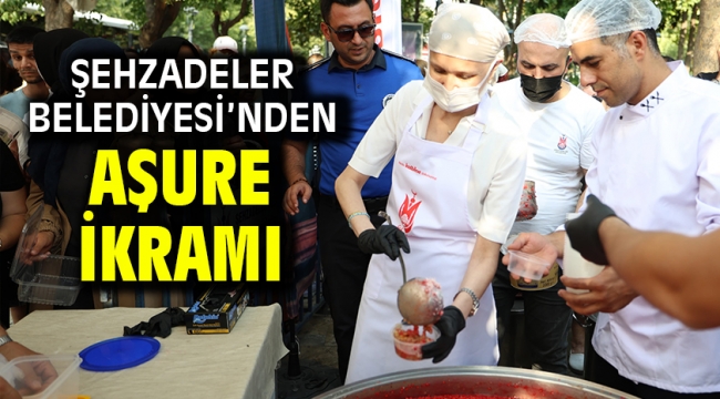 Şehzadeler Belediyesi'nden Aşure İkramı