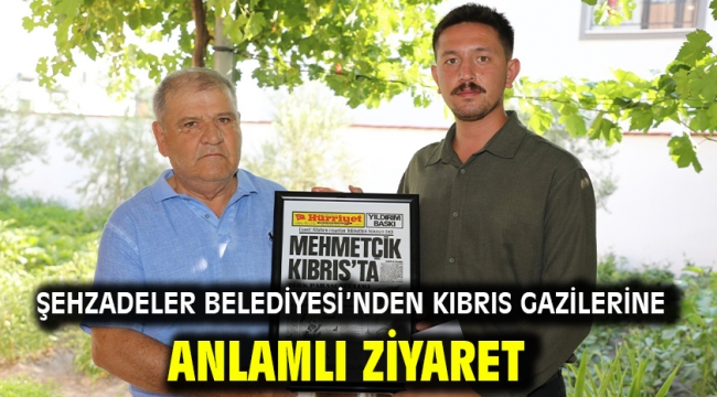 Şehzadeler Belediyesi'nden Kıbrıs Gazilerine Anlamlı Ziyaret