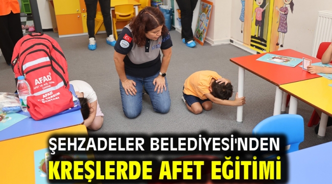 Şehzadeler Belediyesi'nden Kreşlerde Afet Eğitimi