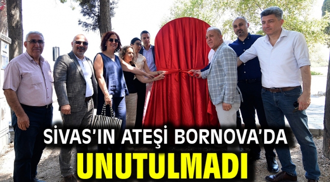 Sivas'ın ateşi Bornova'da unutulmadı 