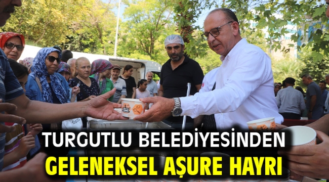 Turgutlu Belediyesinden Geleneksel Aşure Hayrı