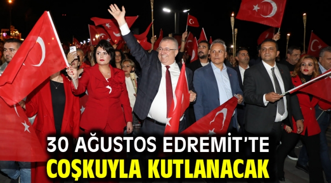 30 Ağustos Edremit'te coşkuyla kutlanacak