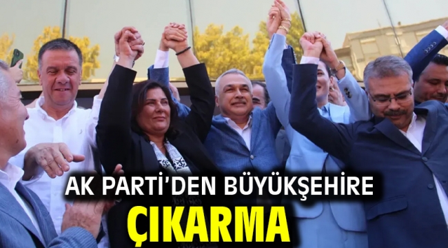 AK Parti'den Büyükşehire Çıkarma