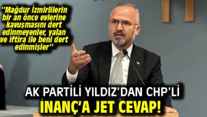 AK Partili Yıldız'dan CHP'li İnanç'a jet cevap!