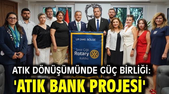 Atık dönüşümünde güç birliği: 'Atık Bank Projesi'