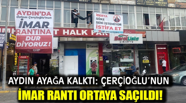 Aydın Ayağa Kalktı: Çerçioğlu'nun İmar Rantı Ortaya Saçıldı!