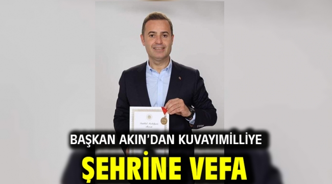 Başkan Akın'dan Kuvayımilliye şehrine vefa