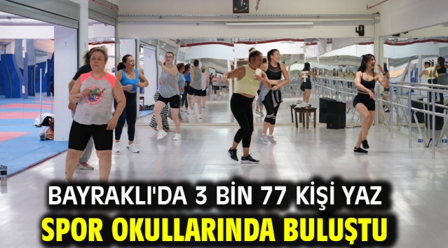 Bayraklı'da 3 bin 77 kişi yaz spor okullarında buluştu 