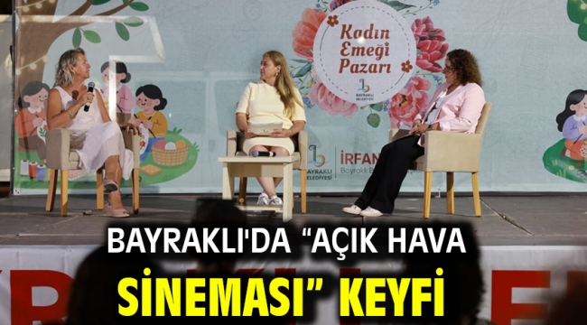 Bayraklı'da "Açık Hava Sineması" keyfi