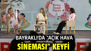 Bayraklı'da "Açık Hava Sineması" keyfi