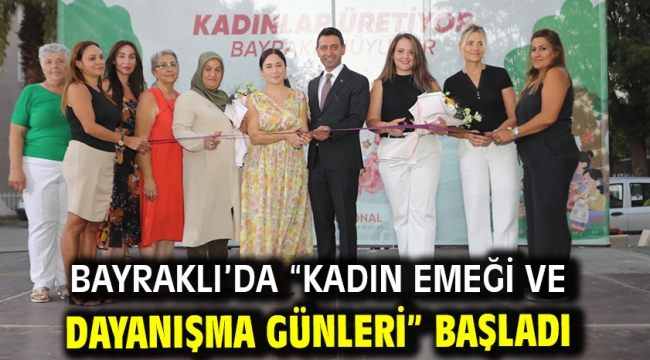 Bayraklı'da "Kadın Emeği ve Dayanışma Günleri" başladı