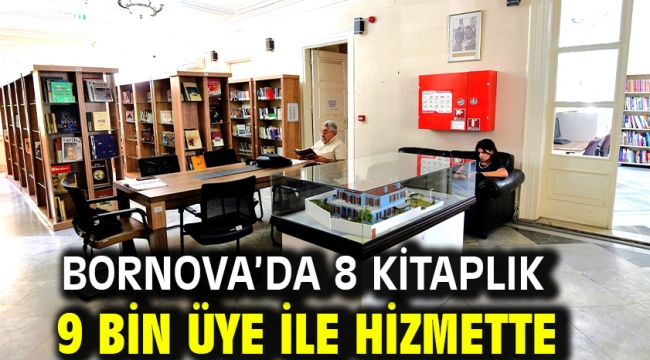 Bornova'da 8 kitaplık 9 bin üye ile hizmette