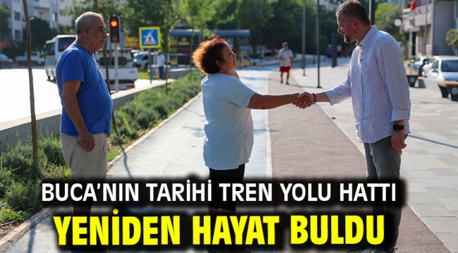 Buca'nın tarihi tren yolu hattı yeniden hayat buldu