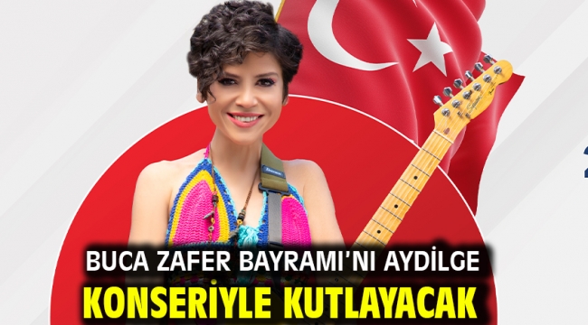 Buca Zafer Bayramı'nı Aydilge konseriyle kutlayacak
