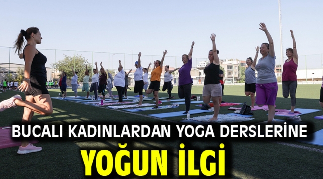   Bucalı kadınlardan yoga derslerine yoğun ilgi