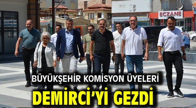 Büyükşehir Komisyon Üyeleri Demirci'yi Gezdi