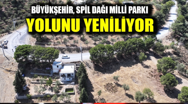 Büyükşehir, Spil Dağı Milli Parkı Yolunu Yeniliyor