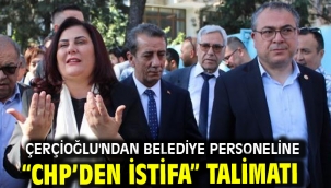 Çerçioğlu'ndan belediye personeline "CHP'den istifa" talimatı