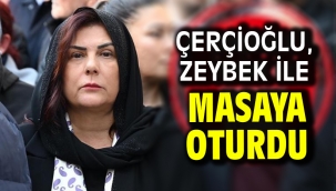 Çerçioğlu, Zeybek ile masaya oturdu