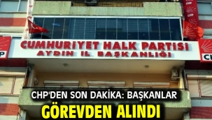 CHP'den son dakika: Başkanlar görevden alındı