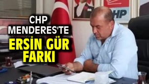 CHP Menderes'te Ersin Gür Farkı