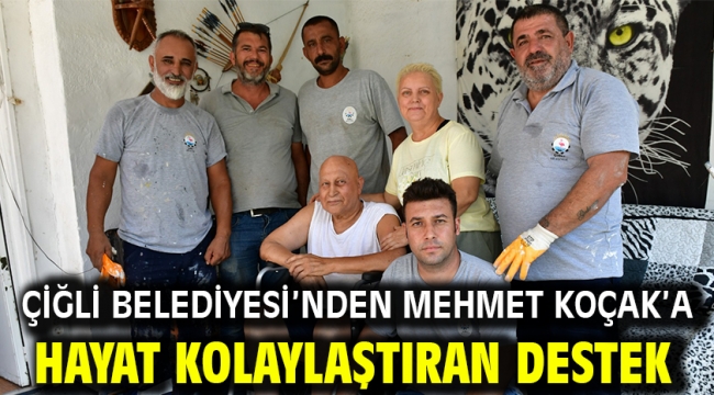 Çiğli Belediyesi'nden Mehmet Koçak'a hayat kolaylaştıran destek