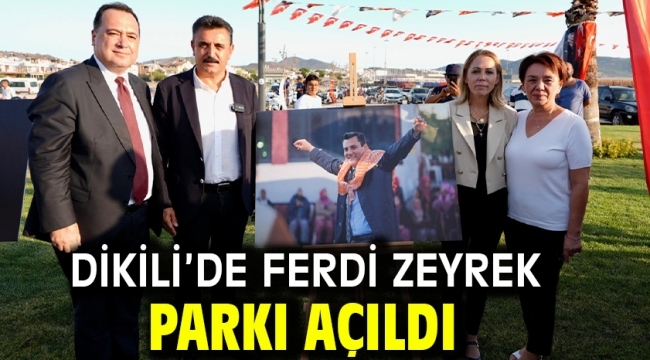 Dikili'de Ferdi Zeyrek Parkı Açıldı