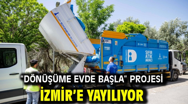 "Dönüşüme Evde Başla" projesi İzmir'e yayılıyor