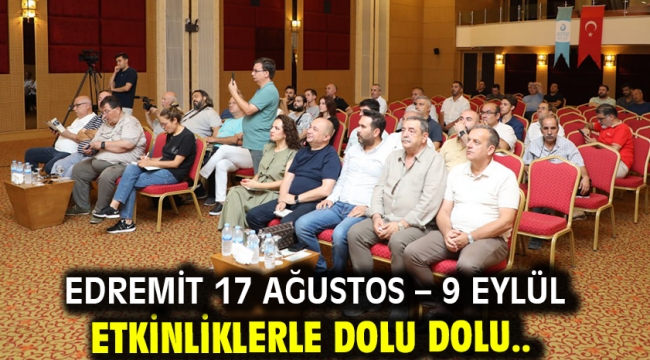 Edremit 17 Ağustos – 9 Eylül etkinliklerle dolu dolu..