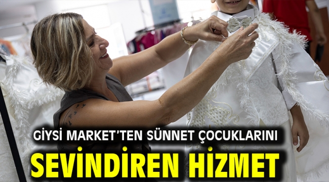 Giysi Market'ten sünnet çocuklarını sevindiren hizmet