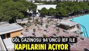 Göl Gazinosu 94'üncü İEF ile kapılarını açıyor