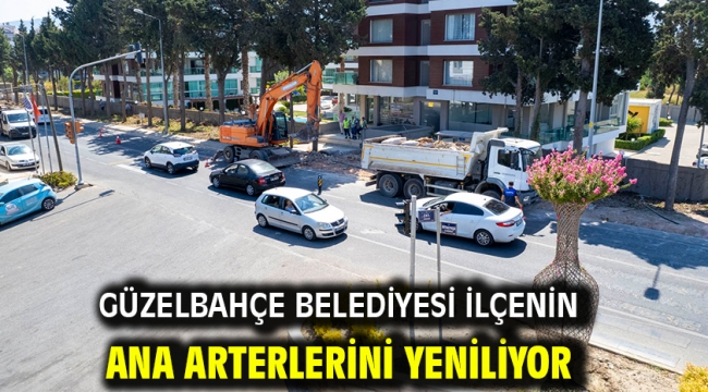 Güzelbahçe Belediyesi İlçenin Ana Arterlerini Yeniliyor