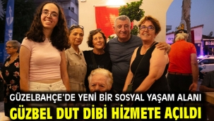 Güzelbahçe'de yeni bir sosyal yaşam alanı Güzbel Dut Dibi hizmete açıldı
