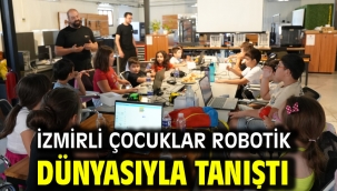 İzmirli çocuklar robotik dünyasıyla tanıştı